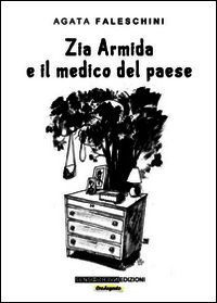 9788867931156 - Zia Armida e il medico del paese