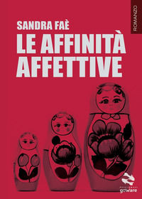 9788867975426 - Le affinità affettive