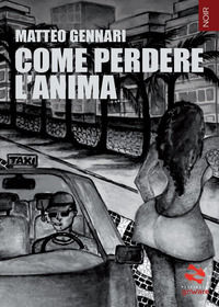 9788867975709 - Come perdere l'anima