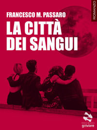 9788867978076 - La città dei sangui