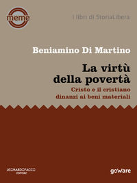 9788867978700 - La virtù della povertà. Cristo e il cristiano dinanzi ai beni materiali