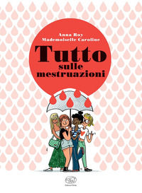 9788867999040 - Tutto sulle mestruazioni