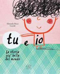 9788867999095 - Tu e io. La storia più bella del mondo. Ediz. mini