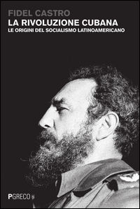 9788868021023 - La rivoluzione cubana. Le origini del socialismo latinoamericano
