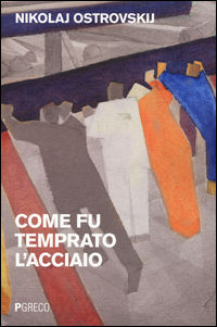 9788868021634 - Come fu temprato l'acciaio