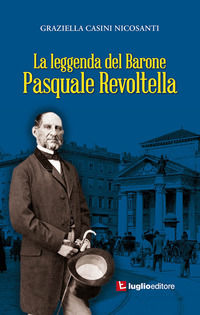 9788868032326 - La leggenda del barone Pasquale Revoltella