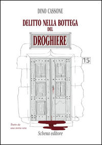 9788868061180 - Delitto nella bottega del droghiere