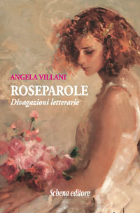 9788868062699 - Roseparole. Divagazioni letterarie