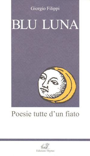 9788868080129 - Blu luna. Poesie tutte d'un fiato