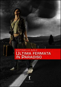 9788868101909 - Ultima fermata in paradiso