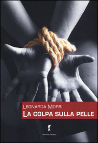 9788868102920 - La colpa sulla pelle