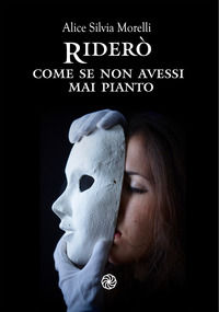 9788868103675 - Riderò, come se non avessi mai pianto