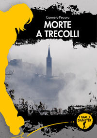 9788868103972 - Morte a Trecolli