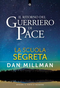 9788868204587 - Il ritorno del guerriero di pace. La scuola segreta