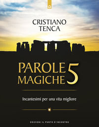 9788868204884 - Parole magiche. Vol. 5: Incantesimi per una vita migliore