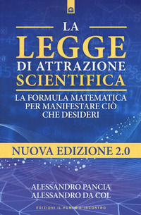 9788868208035 - La legge di attrazione scientifica. La formula matematica per manifestare ciò che desideri