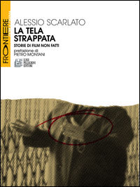 9788868224110 - La tela strappata. Storie di film non fatti