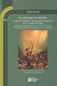 9788868228460 - Il denaro di Pietro. Forme canoniche e dinamiche finanziarie per la carità del papa