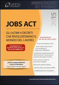 9788868242558 - Jobs act. Gli ultimi 4 decreti che rivoluzionano il mondo del lavoro. Con e-book