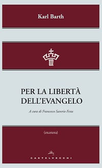 9788868260323 - Per la libertà dell'evangelo