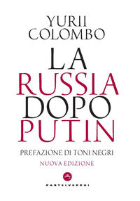 9788868268428 - La Russia dopo Putin. Nuova ediz.