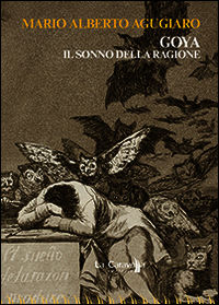 9788868271114 - Goya. Il sonno della ragione