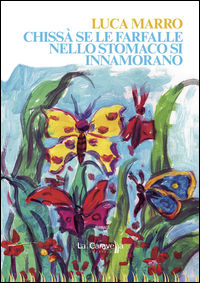 9788868271763 - Chissà se le farfalle nello stomaco si innamorano