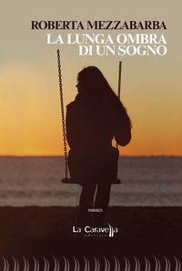9788868272388 - La lunga ombra di un sogno