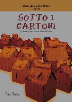 9788868290047 - Sotto i cartoni. Fiabe e racconti ispirati alla tradizione