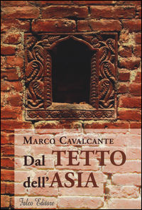 9788868291990 - Dal tetto dell'Asia