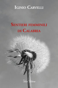 9788868293772 - Sentieri femminili di Calabria