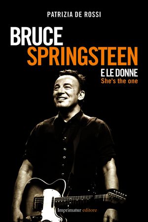 9788868300944 - Bruce Springsteen e le donne