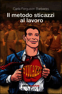 9788868301040 - Il metodo sticazzi al lavoro