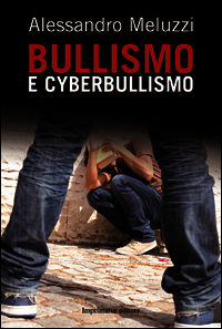 9788868301477 - Bullismo e cyberbullismo