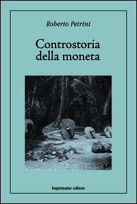 9788868301781 - Controstoria della moneta
