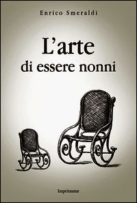9788868302917 - L'arte di essere nonni