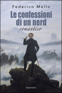 9788868304423 - Le confessioni di un nerd romantico