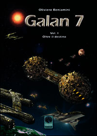 9788868320720 - Oltre il destino. Galan 7. Vol. 1