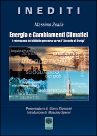 9788868320966 - Energia e cambiamenti climatici. I retroscena del difficile percorso verso l'«Accordo di Parigi»