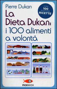 9788868361303 - La dieta Dukan: i 100 alimenti a volontà. Con 100 gustose ricette