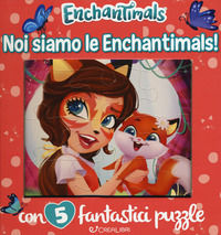 9788868376079 - Noi siamo le Enchantimals! Enchantimals. Libro puzzle. Ediz. a colori