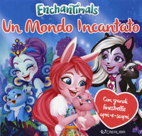9788868376086 - Un mondo incantato. Enchantimals. Ediz. a colori