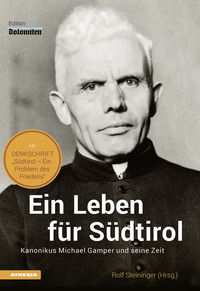 9788868392574 - Ein leben fur Südtirol. Kanonikus Michael Gamper und seine Zeit