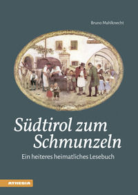 9788868392741 - Südtirol zum Schmunzeln. Ein heiteres heimatliches Lesebuch