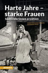 9788868394134 - Harte Jahre, starke Frauen. Südtirolerinnen erzählen