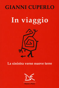 9788868438142 - In viaggio. La sinistra verso nuove terre
