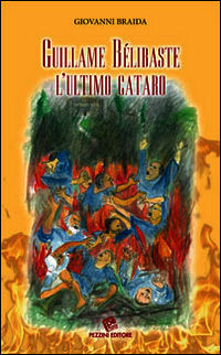 9788868470470 - Guillaume Bélibaste. L'ultimo cataro