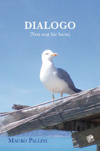 9788868472047 - Dialogo (Non erat hic locus)
