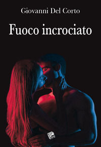 9788868472627 - Fuoco incrociato