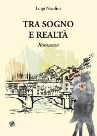 9788868472795 - Tra sogno e realtà